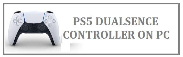 Using a PlayStation 5 Controller on PC Full Guide