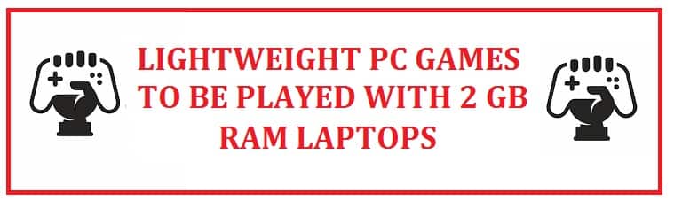 Best 2 GB RAM PC Games Download