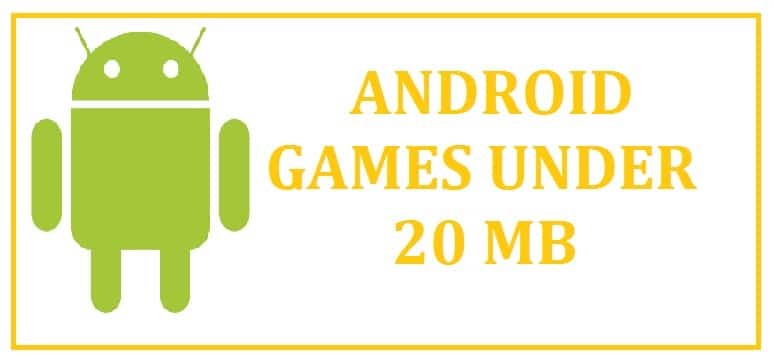 Top 16 Best Android Games Under 20 MB For 2022 (Download)