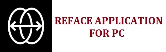 How to Install ReFace on PC