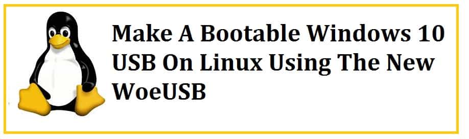 How To Make Bootable Windows 10/11 USB with WoeUSB (Linux)