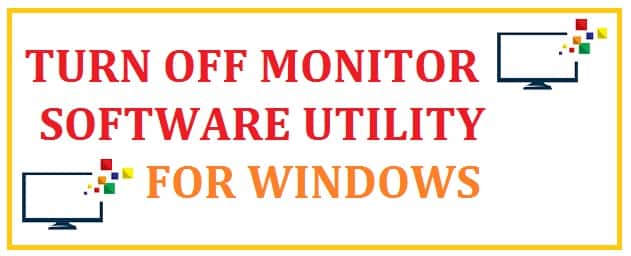 Turn Off Monitor Software Utility Download