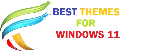 Top 11 Best Windows 11 Themes 2022 - Enhance Your Desktop