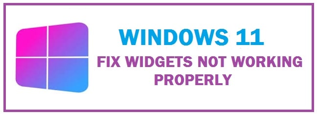 Fix Widgets Not Loading or Blank Widgets in Windows 11