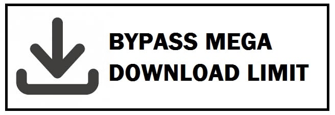 Bypassing Mega Download Limit