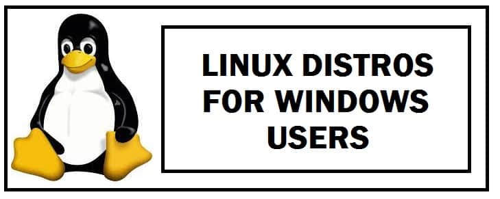8 Best Linux Distros for Windows Users in 2022 (Beginner Friendly)