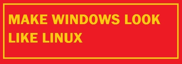 8 Ways To Make Windows 11 Look Like Ubuntu or Linux Mint