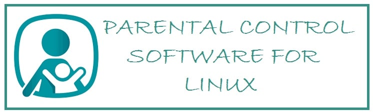 The 6 Most Effective Linux Parental Control Software