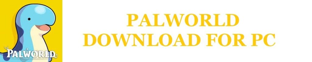 Palworld Free Download For Windows 11/10 PC 2024 (Full Version)